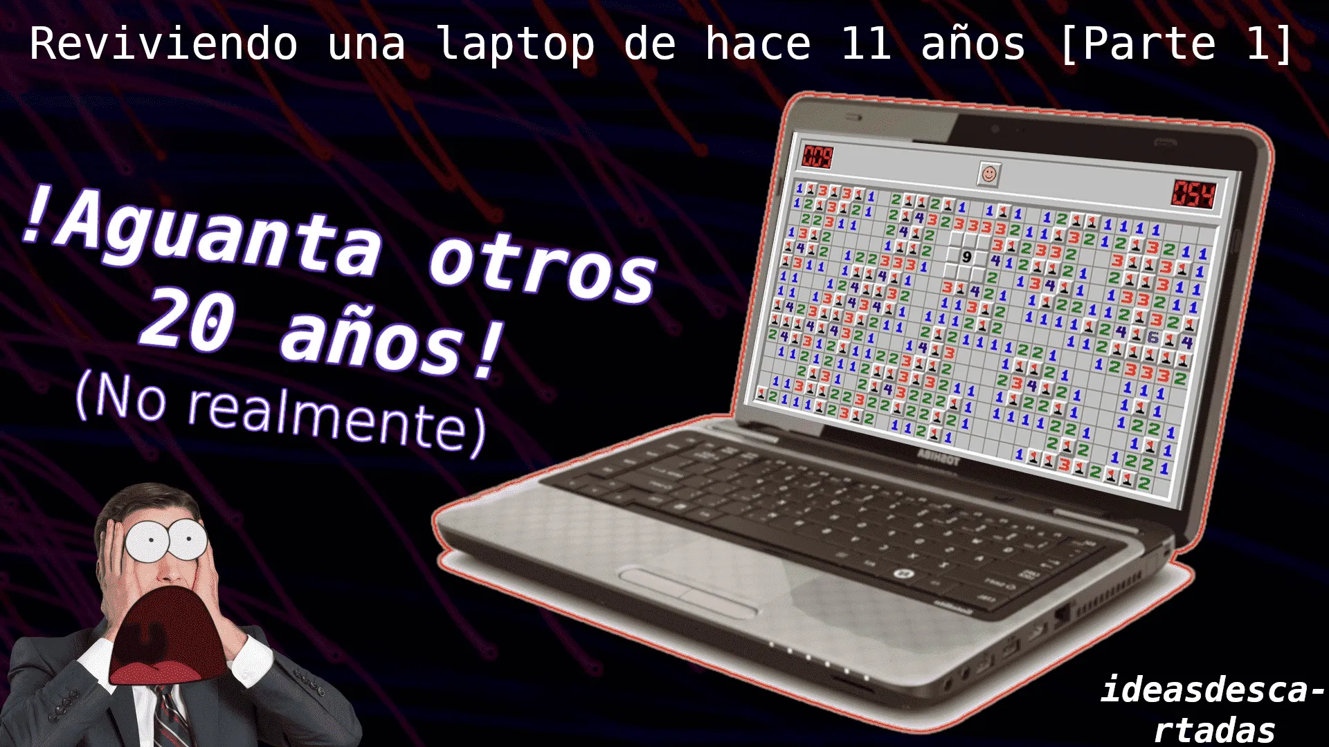 Reviviendo una Laptop de hace 11 años